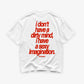 Heavy Oversized Tee - Sexy Imagination