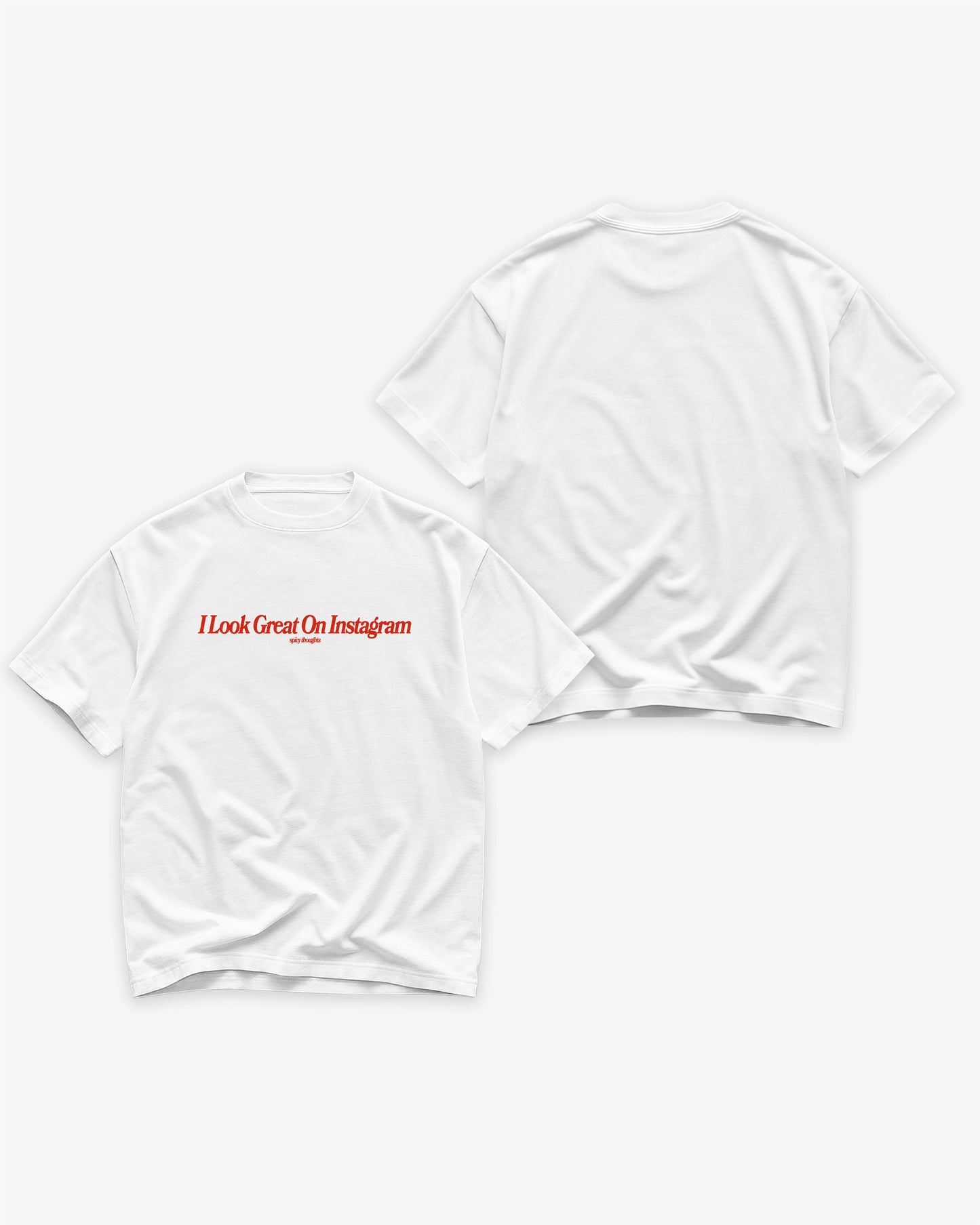 Heavy Oversized Tee White - I Look Great On