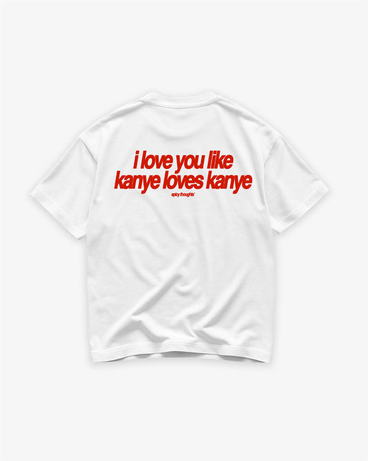 Heavy Oversized Tee - Kanye Loves Kanye