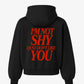 Oversized Hoodie - I'm Not Shy I Just Don't Like You
