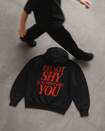 Oversized Hoodie - I'm Not Shy I Just Don't Like You