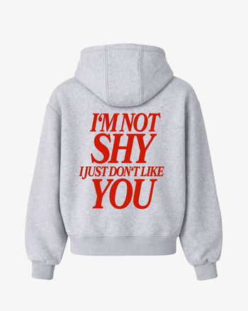 Oversized Hoodie - I'm Not Shy I Just Don't Like You