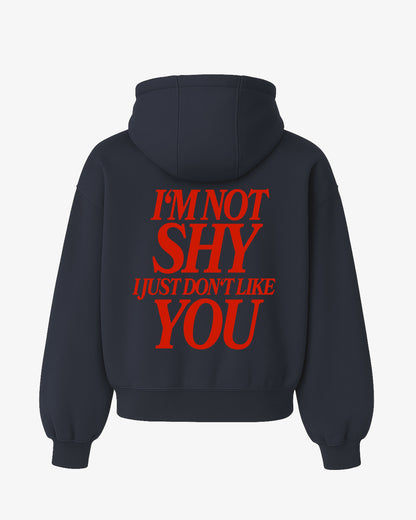 Oversized Hoodie - I'm Not Shy I Just Don't Like You