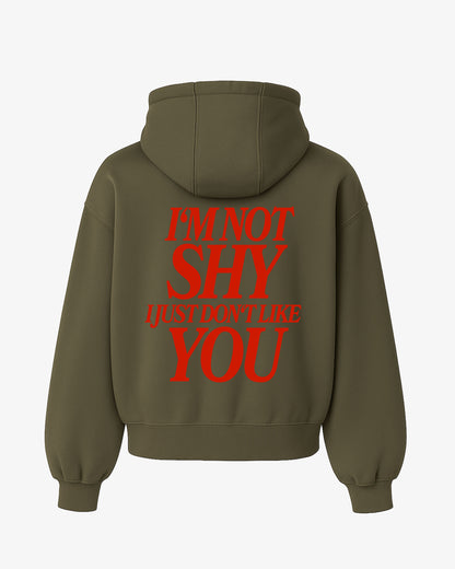 Oversized Hoodie - I'm Not Shy I Just Don't Like You