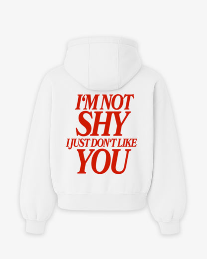 Oversized Hoodie - I'm Not Shy I Just Don't Like You