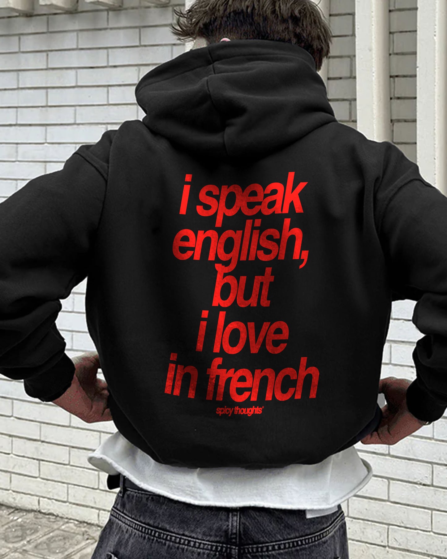 Oversized Hoodie - I Speak English, But I Love In French