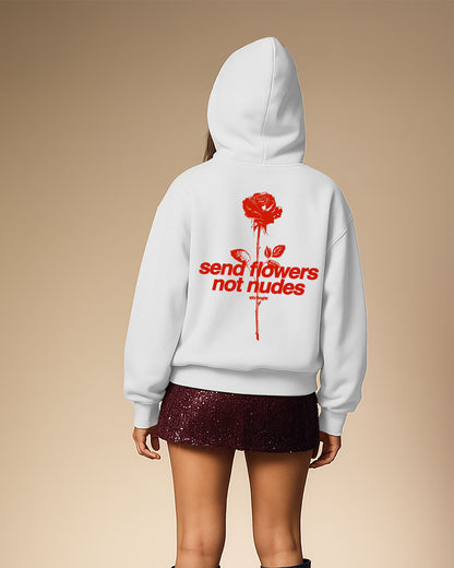 Oversized Hoodie - Send Flowers Not Nudes