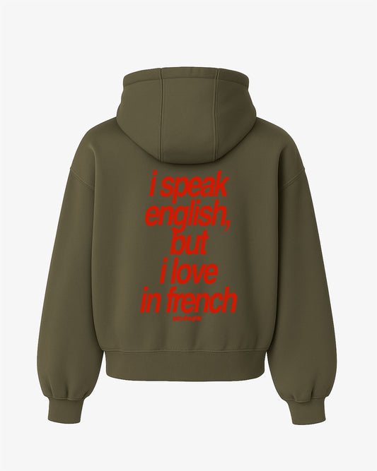 Oversized Hoodie - I Speak English, But I Love In French