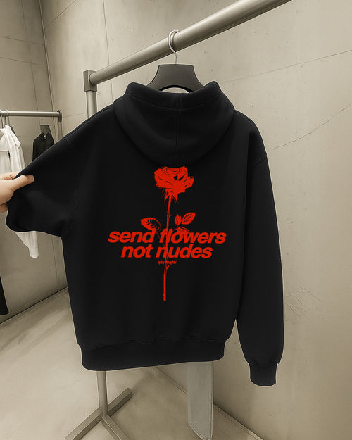 Oversized Hoodie - Send Flowers Not Nudes