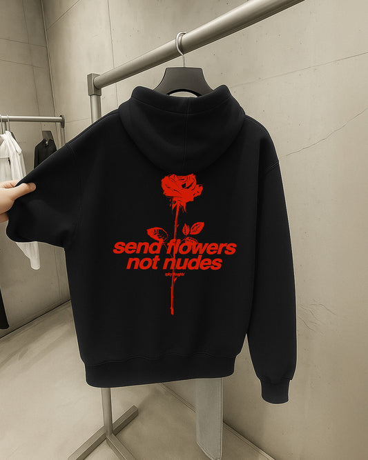 Oversized Hoodie - Send Flowers Not Nudes