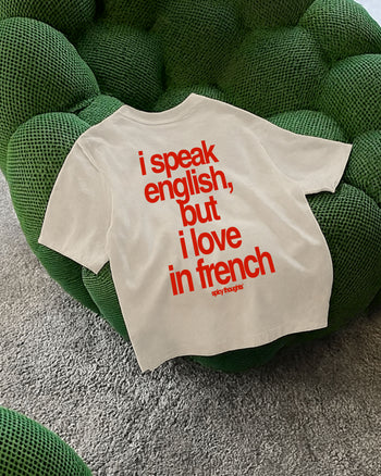 Heavy Oversized Tee - I Speak English, But I Love In French Tee