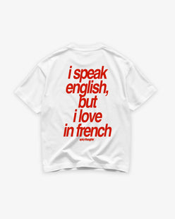 Heavy Oversized Tee - I Speak English, But I Love In French Tee
