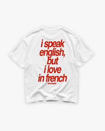 Heavy Oversized Tee - I Speak English, But I Love In French Tee