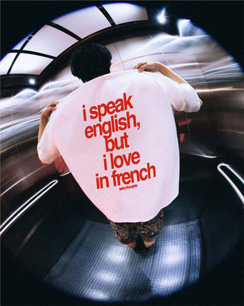 Heavy Oversized Tee - I Speak English, But I Love In French Tee