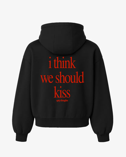Oversized Hoodie - I Think We Should Kiss