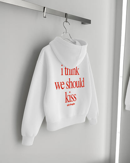 Oversized Hoodie - I Think We Should Kiss
