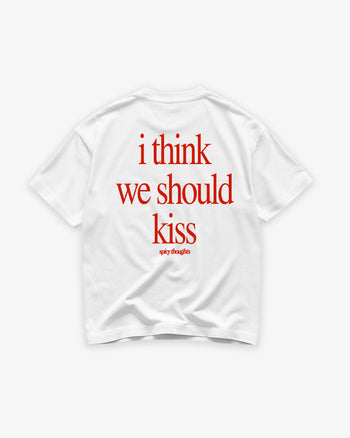 Heavy Oversized Tee - I Think We Should Kiss