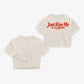 Cropped Tee - Just Kiss Me