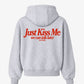 Oversized Hoodie - Just Kiss Me