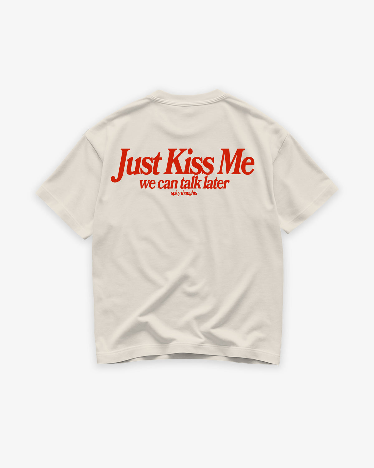 Heavy Oversized Tee - Just Kiss Me