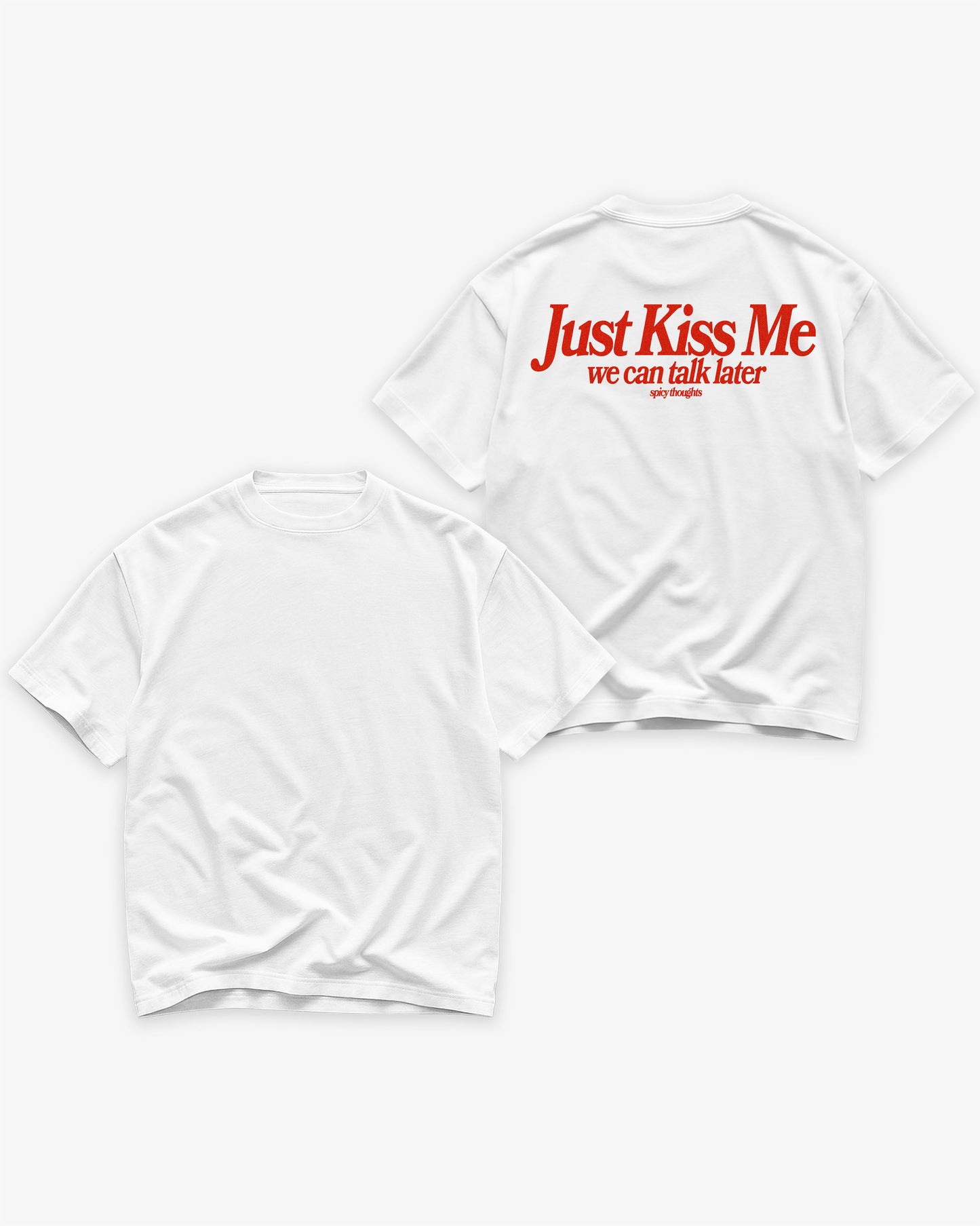 Heavy Oversized Tee White - Just Kiss Me