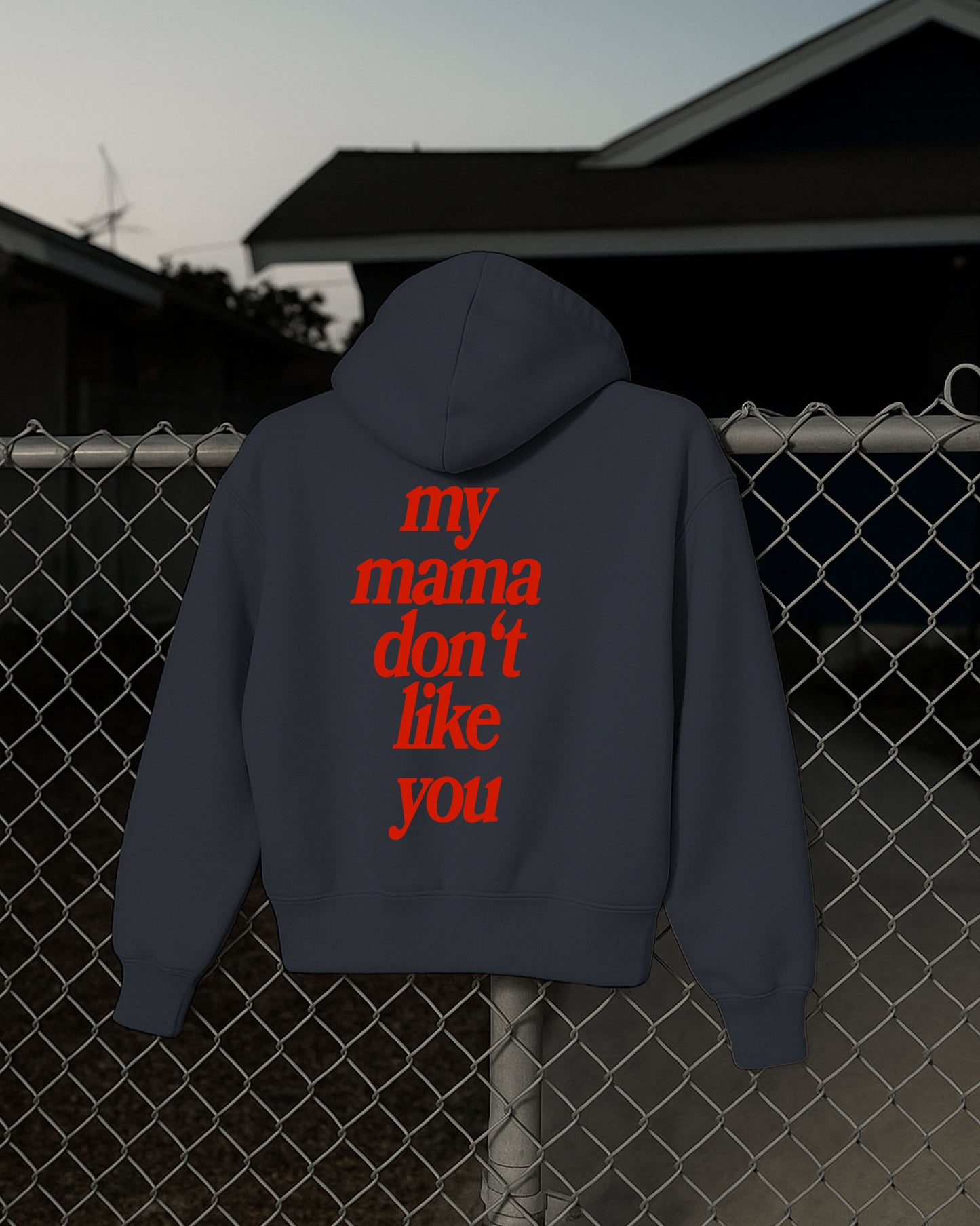 Oversized Hoodie - My Mama Don't Like You