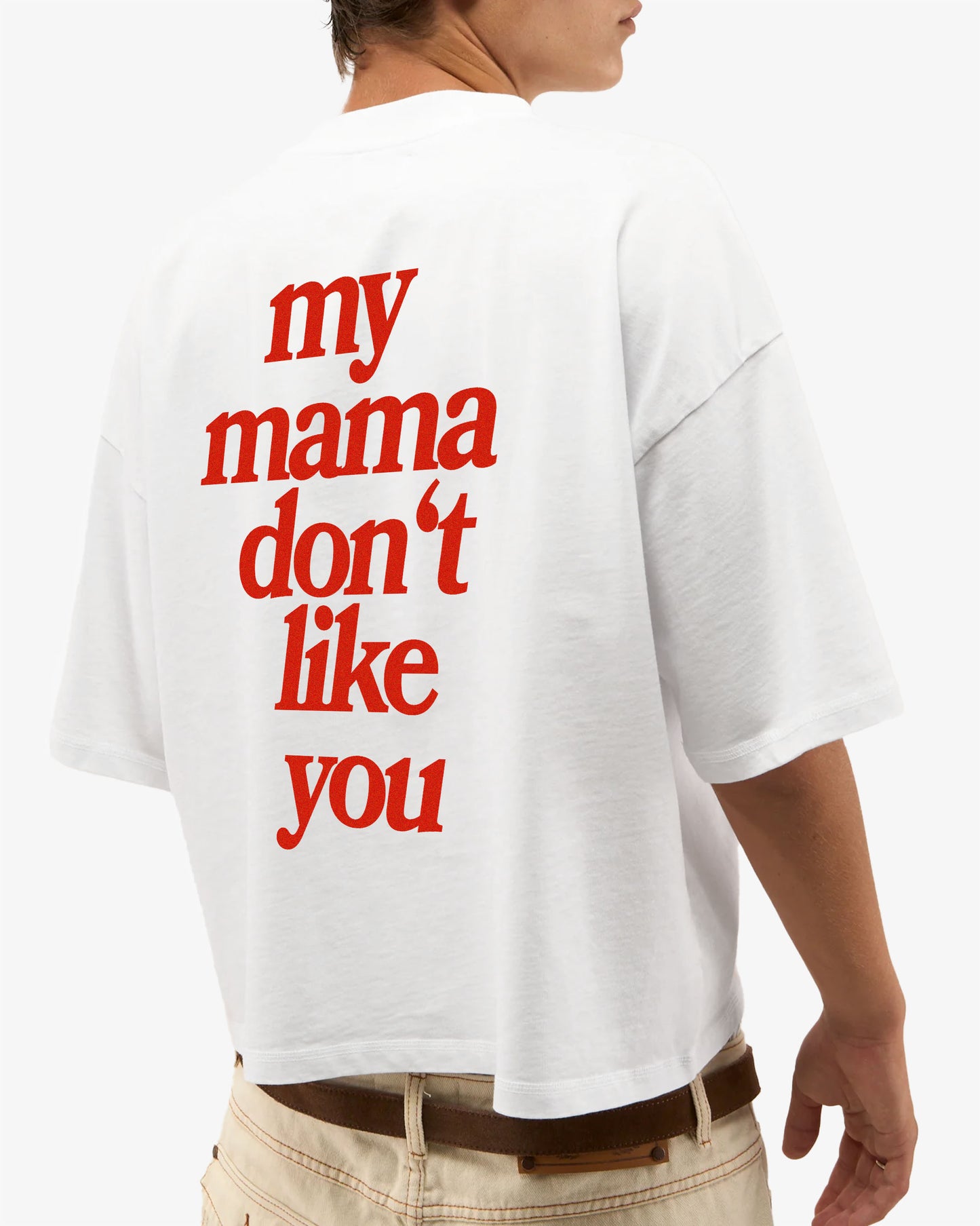 Heavy Oversized Tee White - My Mama Don’t Like You
