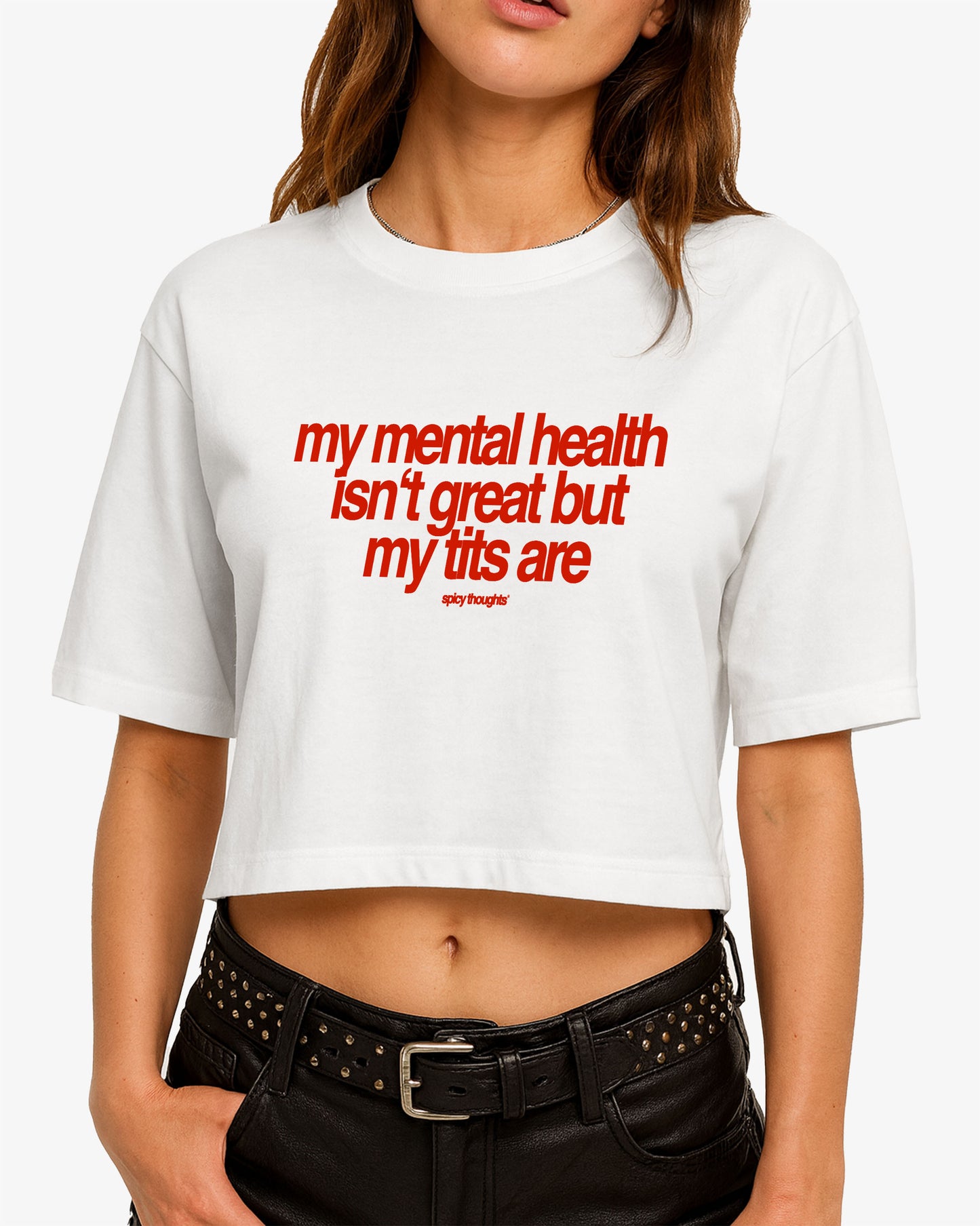 Oversize Cropped Tee - My Mental Health Isn’t Great – But My Tits Are
