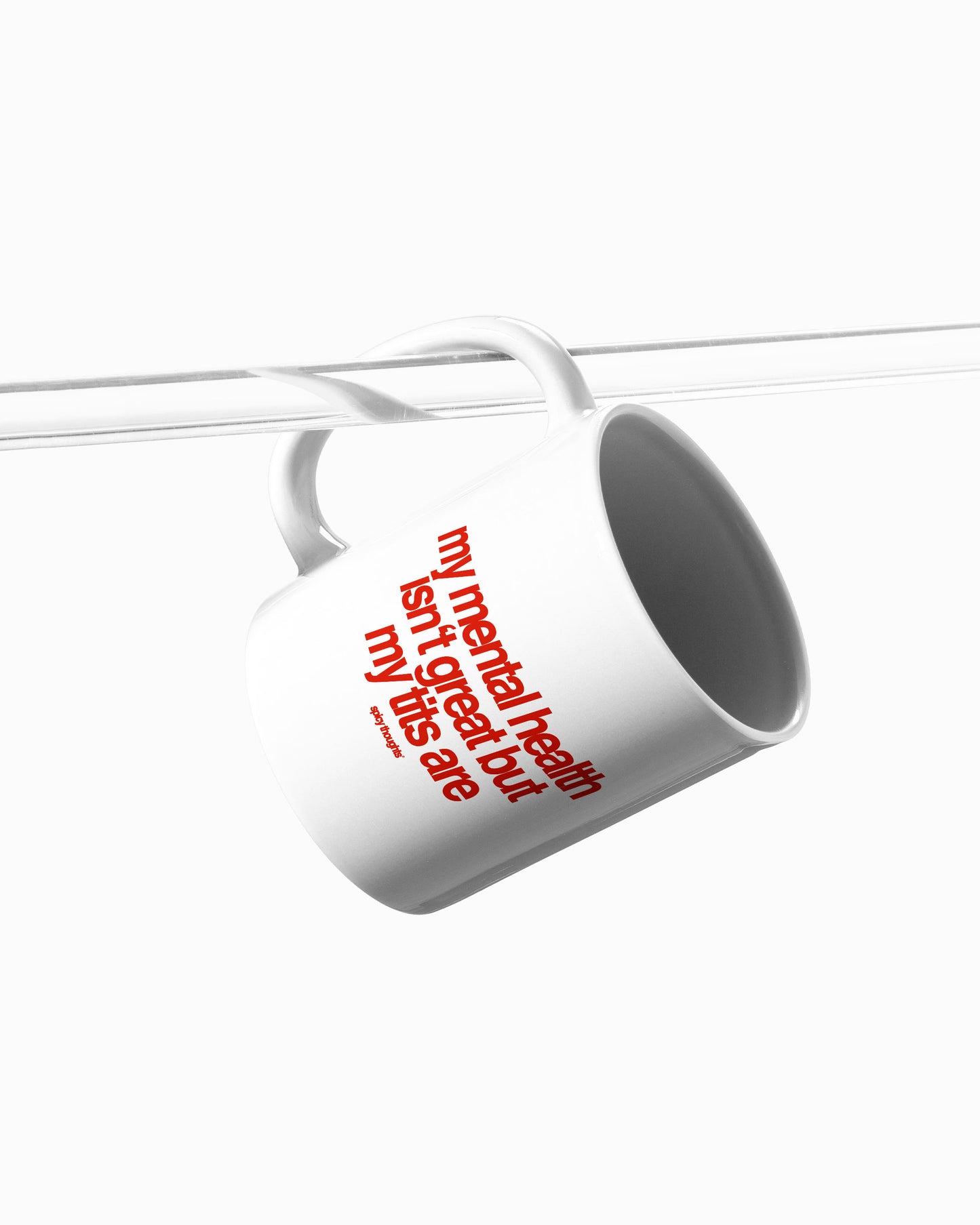 Ceramic Cup - My Mental Health Isn’t Great, But My Tits Are