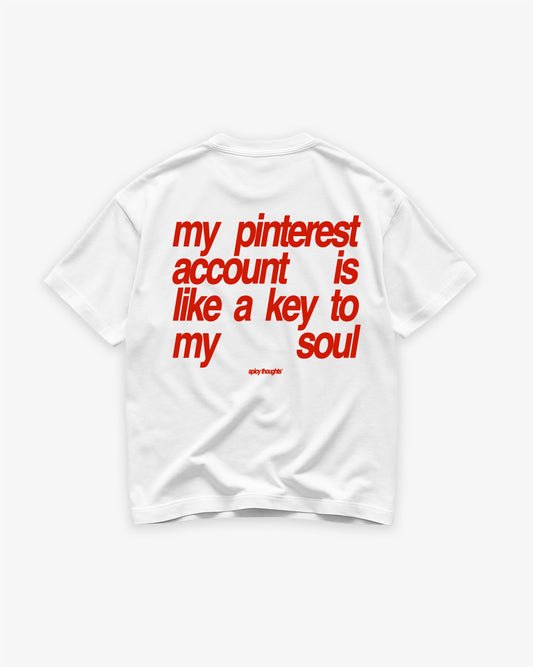 Heavy Oversized Tee - My Pinterest Account Is a Key to My Soul