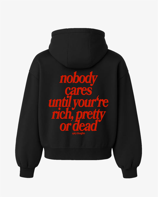 Oversized Hoodie - Nobody Cares Until You’re Rich
