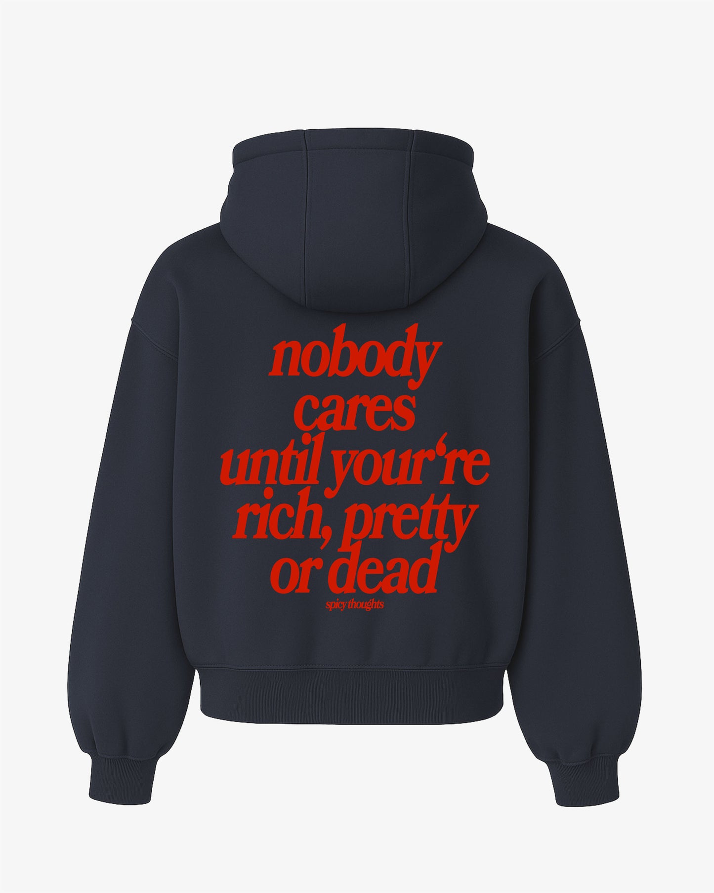Oversized Hoodie - Nobody Cares Until You’re Rich