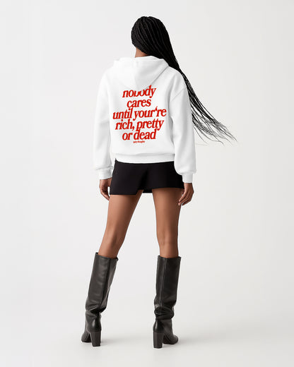 Oversized Hoodie - Nobody Cares Until You’re Rich