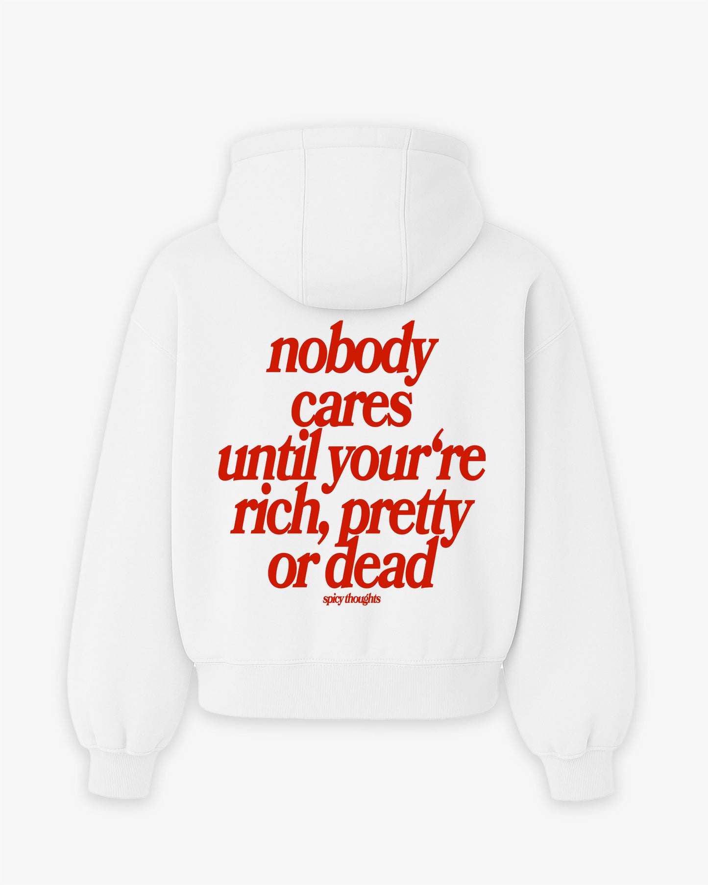 Oversized Hoodie - Nobody Cares Until You’re Rich