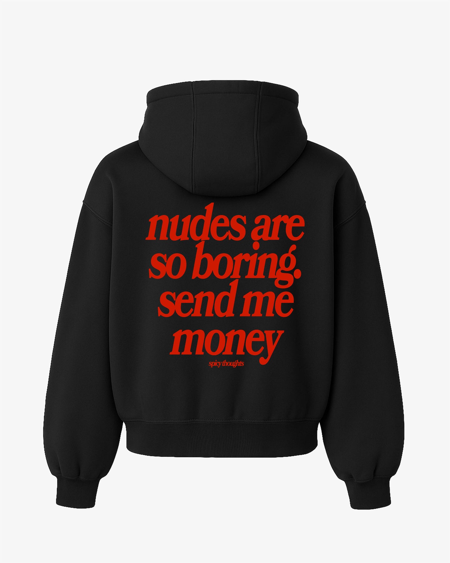 Oversized Hoodie - Nudes Are So Boring Send Me Money