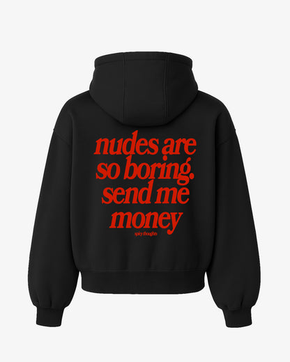 Oversized Hoodie - Nudes Are So Boring Send Me Money