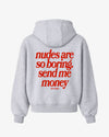 Oversized Hoodie - Nudes Are So Boring Send Me Money