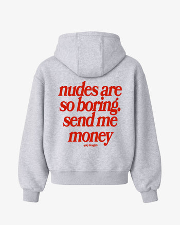 Oversized Hoodie - Nudes Are So Boring Send Me Money