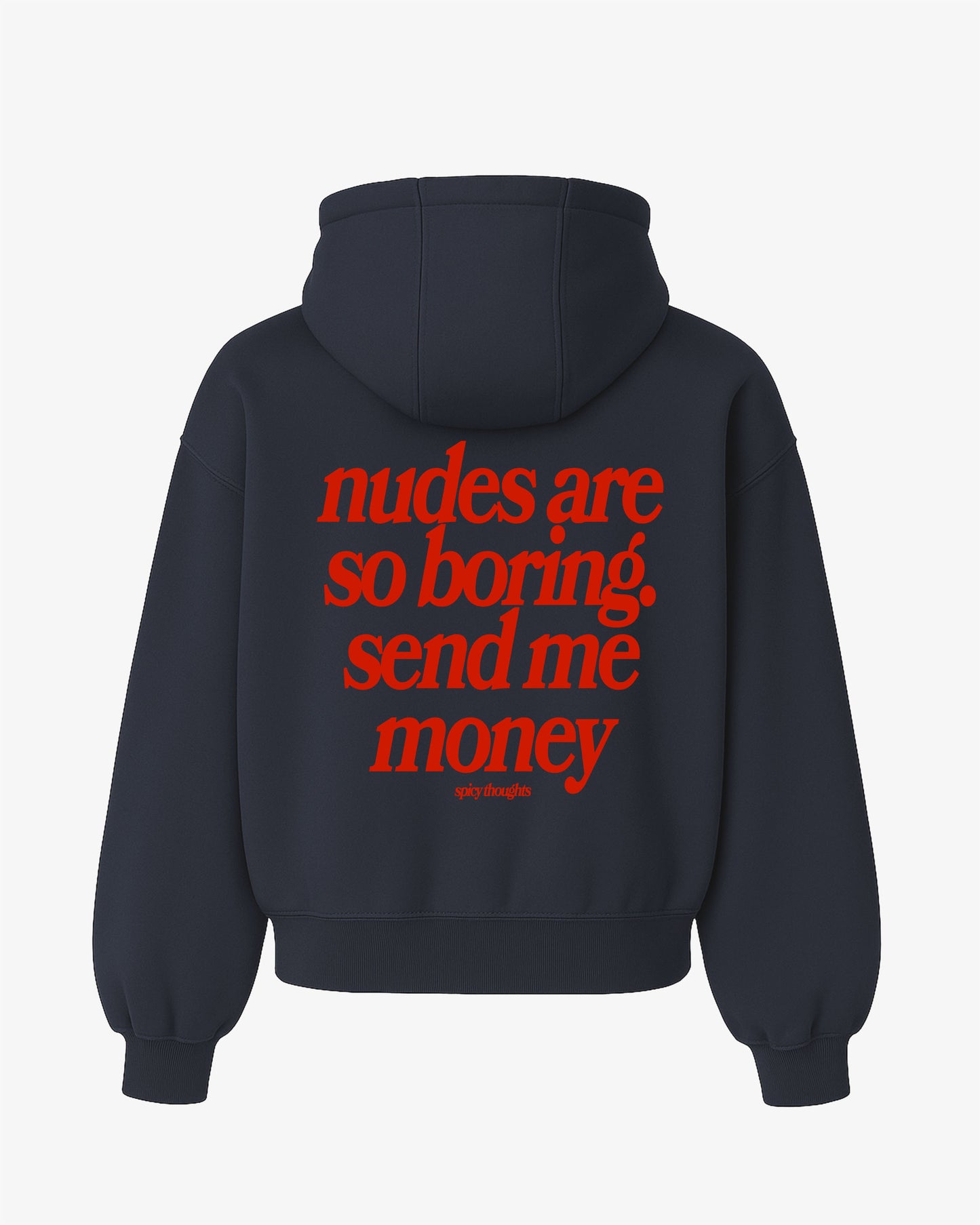 Oversized Hoodie - Nudes Are So Boring Send Me Money