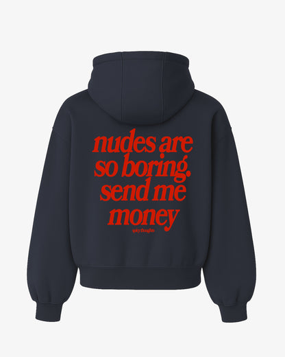 Oversized Hoodie - Nudes Are So Boring Send Me Money