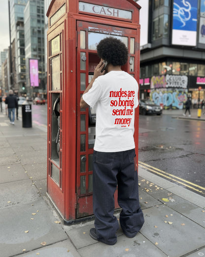 Heavy Oversized Tee - Nudes Are So Boring. Send Me Money