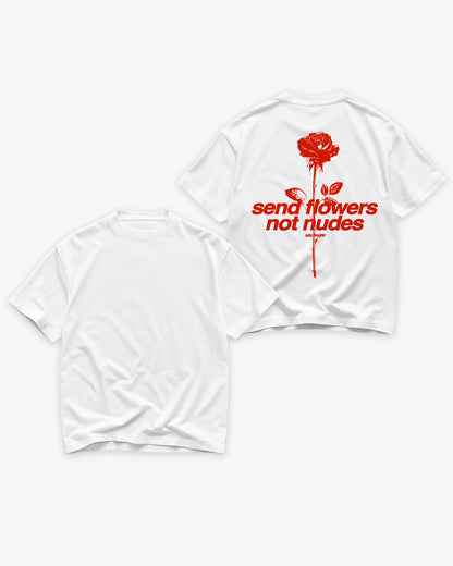 Heavy Oversized Tee - Send Flowers Not Nudes