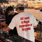 Heavy Oversized Tee - All I Want Tee – Illegal, Expensive or Brunette