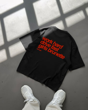 Heavy Oversized Tee - Work Hard Drive Fast Girls Brunette