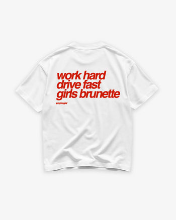 Heavy Oversized Tee - Work Hard Drive Fast Girls Brunette