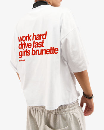 Heavy Oversized Tee - Work Hard Drive Fast Girls Brunette